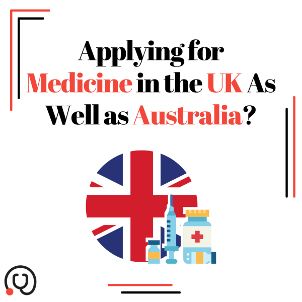 Applying for Medicine in the UK and Australia?