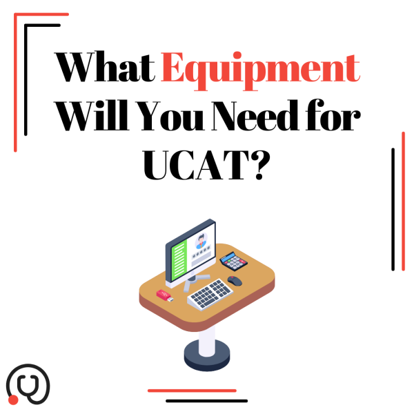 Equipment You Need to Get UCAT Ready!