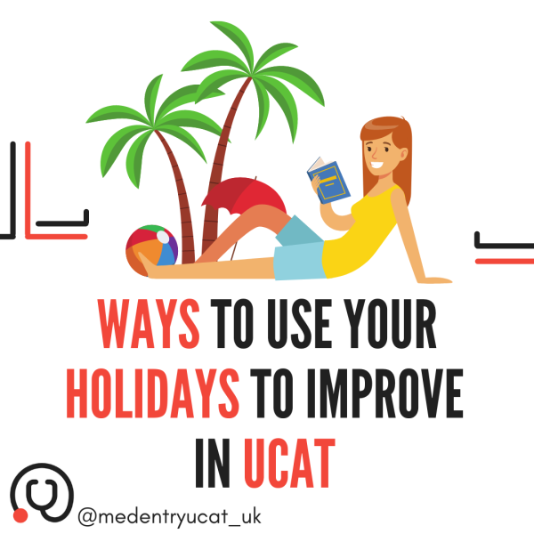 How to Use Holidays to Improve in UCAT