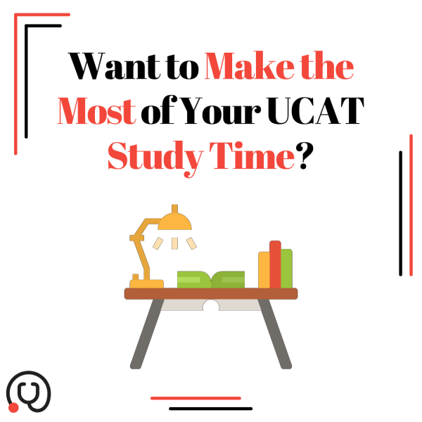4 Tips For Making the Most of Your UCAT Study Time