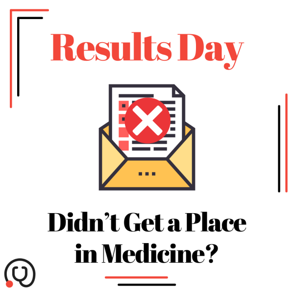 Results Day: Didn’t Get a Place at Medical School? Here Are Your Options